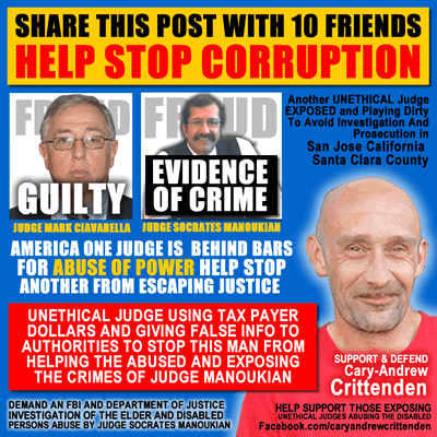 help cary andrew crittenden EXPOSE Judge Socrated Manoukian from abusing the disabled