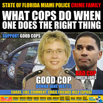 http://www.uglyjudge.com/wp-content/uploads/2015/03/bad-cop-miami-police-officer-fausto-lopez-breaks-the-law-good-cop-donna-jane-watts-harrassed.jpg